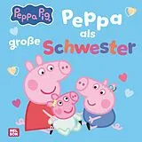 Fester Einband Peppa Wutz Bilderbuch: Peppa als große Schwester von 