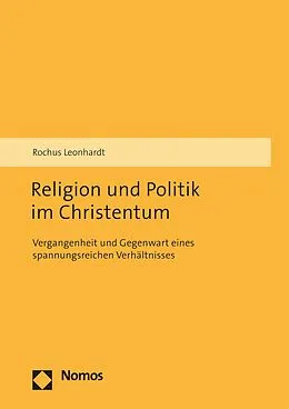E-Book (pdf) Religion und Politik im Christentum von Rochus Leonhardt
