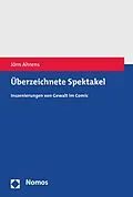 E-Book (pdf) Überzeichnete Spektakel von Jörn Ahrens