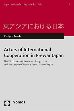 E-Book (pdf) Actors of International Cooperation in Prewar Japan von Kuniyuki Terada