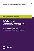 E-Book (pdf) EU's Policy of Democracy Promotion von Michèle Knodt, Sigita Urdze, Ghia Nodia