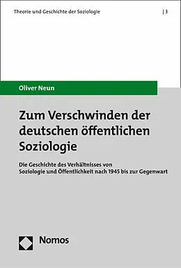 E-Book (pdf) Zum Verschwinden der deutschen öffentlichen Soziologie von Oliver Neun