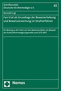 E-Book (pdf) Fair trial als Grundlage der Beweiserhebung und Beweisverwertung im Strafverfahren von Benedikt Jugl