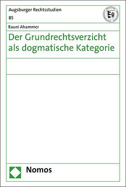 E-Book (pdf) Der Grundrechtsverzicht als dogmatische Kategorie von Rauni Ahammer