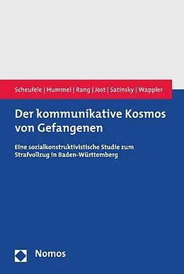 E-Book (pdf) Der kommunikative Kosmos von Gefangenen von Bertram Scheufele, Gerrit Hummel, Henrik K. Rang