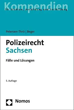 E-Book (pdf) Polizeirecht Sachsen von Ulf Petersen-Thrö, Gritt Beger
