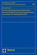 E-Book (pdf) Das Konzept der gesamtschuldnerischen Verantwortlichkeit von Konzerngesellschaften im europäischen Wettbewerbsrecht von Dominik Braun