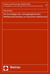 E-Book (pdf) Die Grundlagen des vertragsbegleitenden Wettbewerbsverbotes im deutschen Arbeitsrecht von Michael Beer