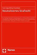 E-Book (pdf) Neutralisiertes Strafrecht von Frank Saliger, Michael Tsambikakis