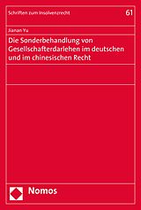 E-Book (pdf) Die Sonderbehandlung von Gesellschafterdarlehen im deutschen und im chinesischen Recht von Jianan Yu