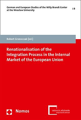 E-Book (pdf) Renationalisation of the Integration Process in the Internal Market of the European Union von 