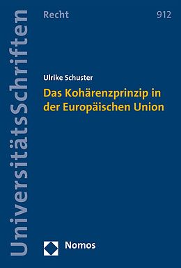 E-Book (pdf) Das Kohärenzprinzip in der Europäischen Union von Ulrike Schuster