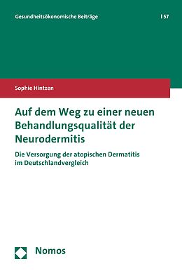 E-Book (pdf) Auf dem Weg zu einer neuen Behandlungsqualität der Neurodermitis von Sophie Hintzen