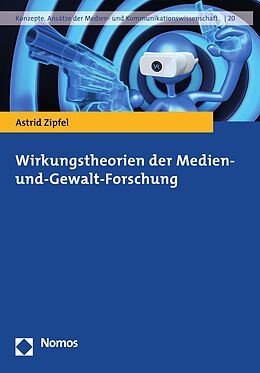 E-Book (pdf) Wirkungstheorien der Medien- und-Gewalt-Forschung von Astrid Zipfel