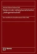 E-Book (pdf) Notare in der nationalsozialistischen "Volksgemeinschaft" von Michael Kißener, Andreas Roth
