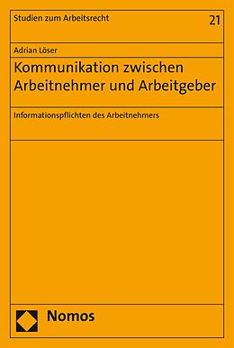 E-Book (pdf) Kommunikation zwischen Arbeitnehmer und Arbeitgeber von Adrian Löser