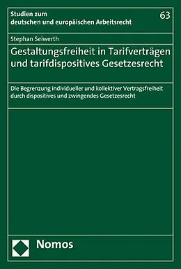 E-Book (pdf) Gestaltungsfreiheit in Tarifverträgen und tarifdispositives Gesetzesrecht von Stephan Seiwerth