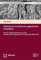 E-Book (pdf) Föderalismus in historisch vergleichender Perspektive von Julia Liedloff