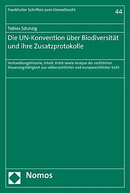 E-Book (pdf) Die UN-Konvention über Biodiversität und ihre Zusatzprotokolle von Tobias Sdunzig