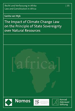 E-Book (pdf) The Impact of Climate Change Law on the Principle of State Sovereignty Over Natural Resources von Sanita van Wyk