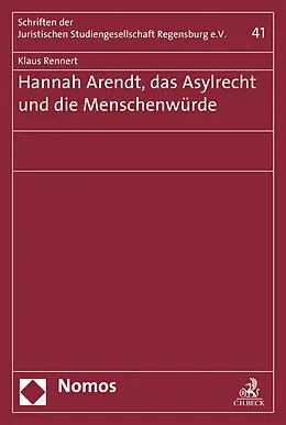 E-Book (pdf) Hannah Arendt, das Asylrecht und die Menschenwürde von Klaus Rennert