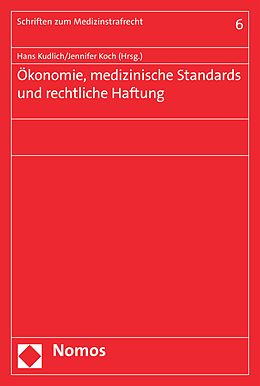 E-Book (pdf) Ökonomie, medizinische Standards und rechtliche Haftung von 