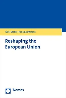 E-Book (pdf) Reshaping the European Union von Klaus Weber, Henning Ottmann
