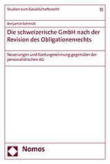 E-Book (pdf) Die schweizerische GmbH nach der Revision des Obligationenrechts von Benjamin Schmidt