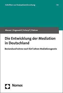 E-Book (pdf) Die Entwicklung der Mediation in Deutschland von Kai Masser, Bettina Engewald, Lucia Scharpf