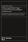 E-Book (pdf) Verfassungsrechtliche Fragen zur Online-Informationstätigkeit von Kommunen von Sebastian Müller-Franken