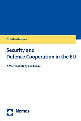 E-Book (pdf) Security and Defence Cooperation in the EU von Christian Deubner