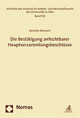 E-Book (pdf) Die Bestätigung anfechtbarer Hauptversammlungsbeschlüsse von Kanellos Klamaris