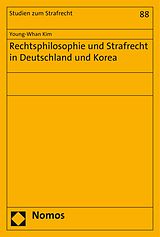 E-Book (pdf) Rechtsphilosophie und Strafrecht in Deutschland und Korea von Young-Whan Kim
