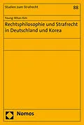 E-Book (pdf) Rechtsphilosophie und Strafrecht in Deutschland und Korea von Young-Whan Kim