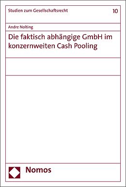 E-Book (pdf) Die faktisch abhängige GmbH im konzernweiten Cash Pooling von Andre Nolting