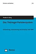 E-Book (pdf) Das Thüringer Parteiensystem von Thadäus R. König