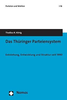 E-Book (pdf) Das Thüringer Parteiensystem von Thadäus R. König