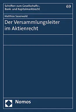 E-Book (pdf) Der Versammlungsleiter im Aktienrecht von Matthias Sauerwald