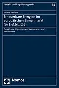 E-Book (pdf) Erneuerbare Energien im europäischen Binnenmarkt für Elektrizität von Juliane Steffens