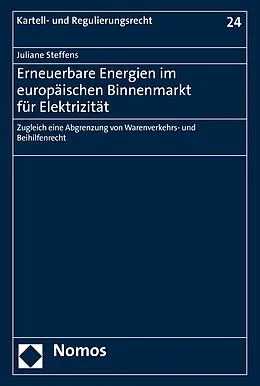E-Book (pdf) Erneuerbare Energien im europäischen Binnenmarkt für Elektrizität von Juliane Steffens