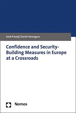 E-Book (pdf) Confidence and Security-Building Measures in Europe at a Crossroads von Iztok Prezelj, Daniel Harangozo