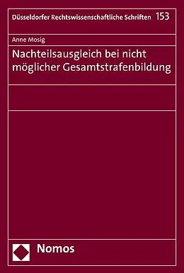 E-Book (pdf) Nachteilsausgleich bei nicht möglicher Gesamtstrafenbildung von Anne Mosig