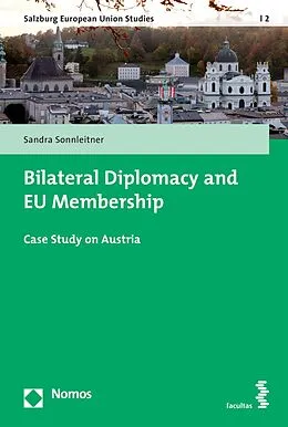 E-Book (pdf) Bilateral Diplomacy and EU Membership von Sandra Sonnleitner