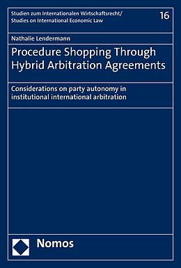 eBook (pdf) Procedure Shopping Through Hybrid Arbitration Agreements de Nathalie Lendermann
