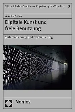 E-Book (pdf) Digitale Kunst und freie Benutzung von Veronika Fischer