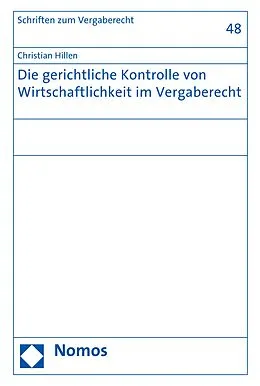 E-Book (pdf) Die gerichtliche Kontrolle von Wirtschaftlichkeit im Vergaberecht von Christian Hillen