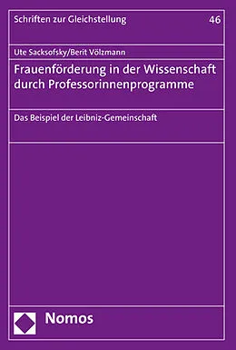 E-Book (pdf) Frauenförderung in der Wissenschaft durch Professorinnenprogramme von Ute Sacksofsky, Berit Völzmann