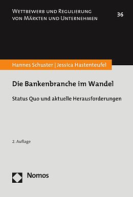 E-Book (pdf) Die Bankenbranche im Wandel von Hannes Schuster, Jessica Hastenteufel