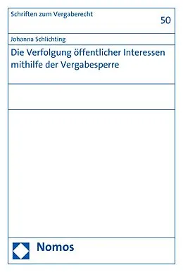 E-Book (pdf) Die Verfolgung öffentlicher Interessen mithilfe der Vergabesperre von Johanna Schlichting