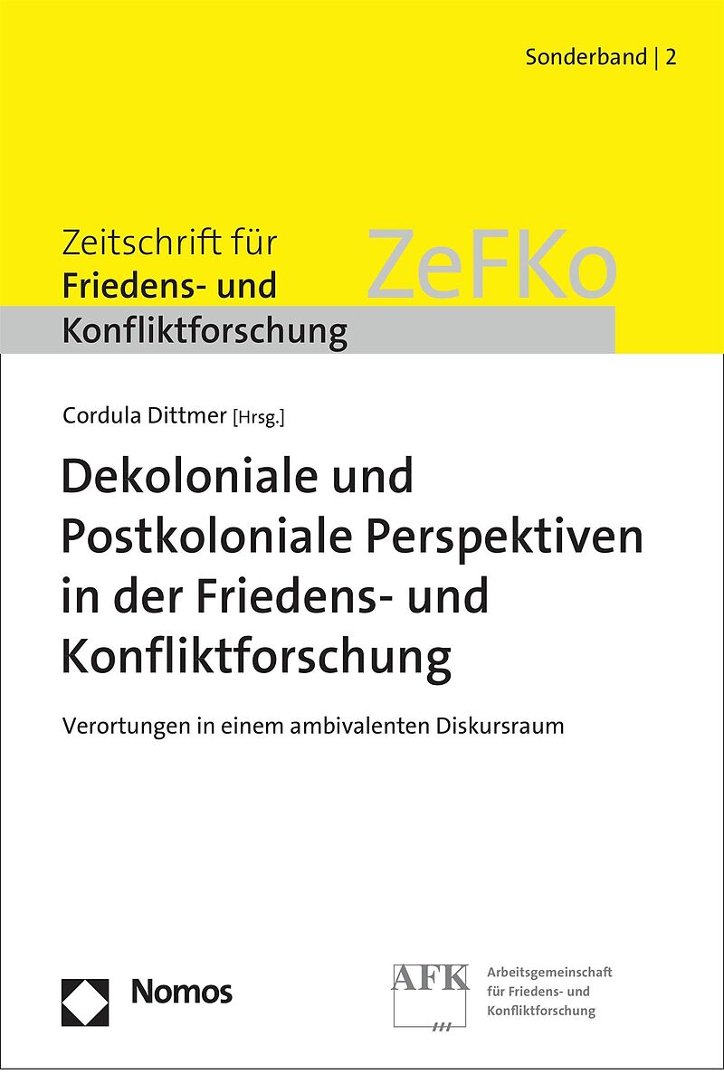 Dekoloniale und Postkoloniale Perspektiven in der Friedens- und Konfliktforschung